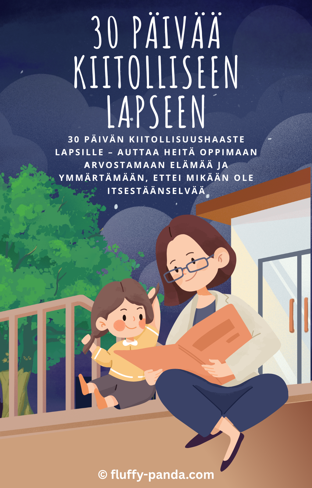 30 Päivää Kiitolliseen Lapseen (Suomenkielinen versio)